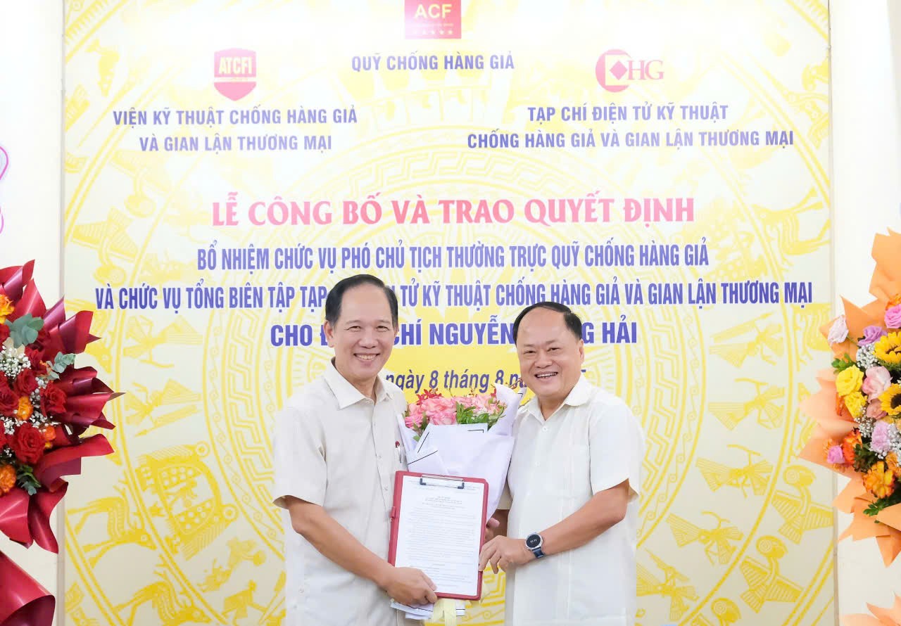 Bổ nhiệm Phó Chủ tịch Thường trực Quỹ Chống hàng giả kiêm Tổng biên tập Tạp chí Điện tử Kỹ thuật Chống hàng giả và Gian lận thương mại
