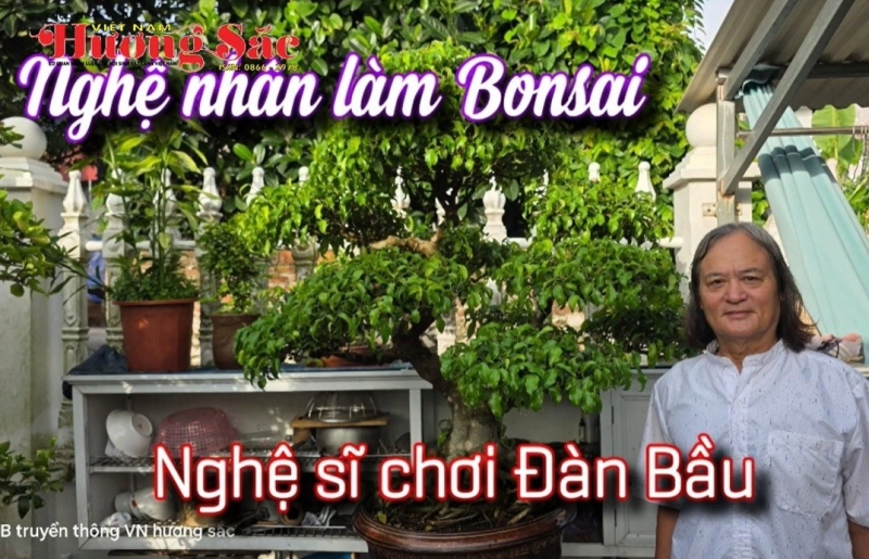 Nghệ nhân Trần Ảnh: Hơn 30 năm gắn bó với bonsai và niềm đam mê với nhạc cụ dân tộc