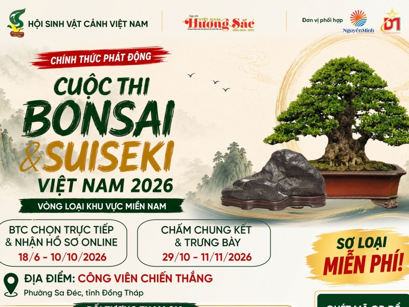 Đồng Tháp đồng ý địa điểm tổ chức Cuộc thi Bonsai & Suiseki Việt Nam 2026 - Vòng loại khu vực miền Nam tại Sa Đéc